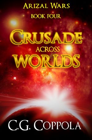 [Arizal Wars 04] • Crusade Across Worlds